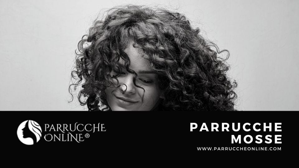 parrucche mosse